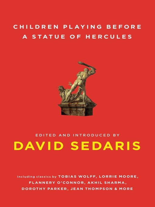 Title details for Children Playing Before a Statue of Hercules by David Sedaris - Wait list